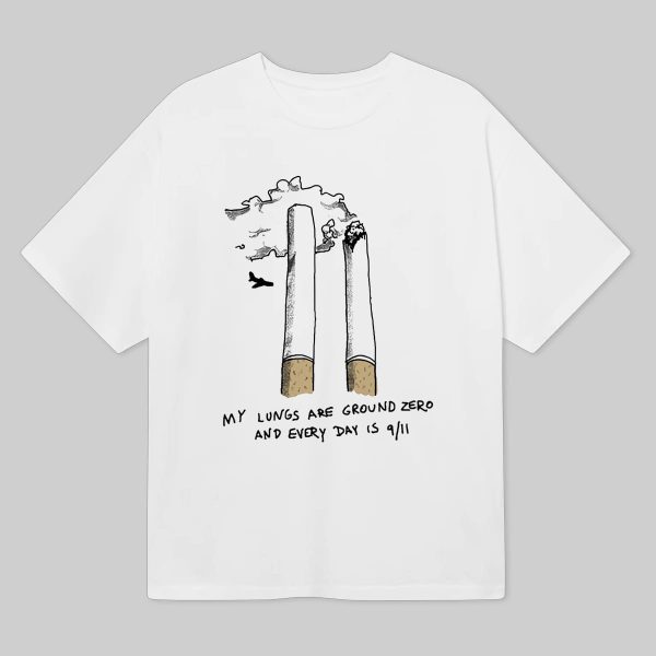 My Lungs Are Ground Zero And Every Day Is 9 11 Shirt 6