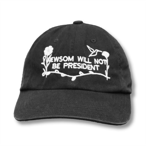 Newsom Will Not Be President Hat 2