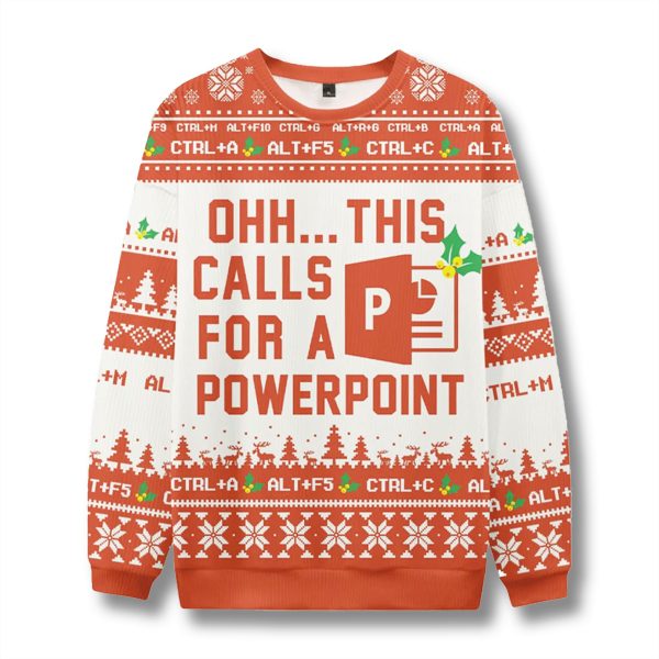 Ohh This Calls For A Powerpoint Ugly Christmas Sweater 1
