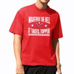 Phillies NL East Whatever The Hell It Takes Topper Shirt