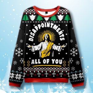 Jesus Disappointment All Of You Ugly Christmas Sweater 1