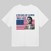 Rest In Peace Charlie Kirk 1993 2025 T Shirt 6