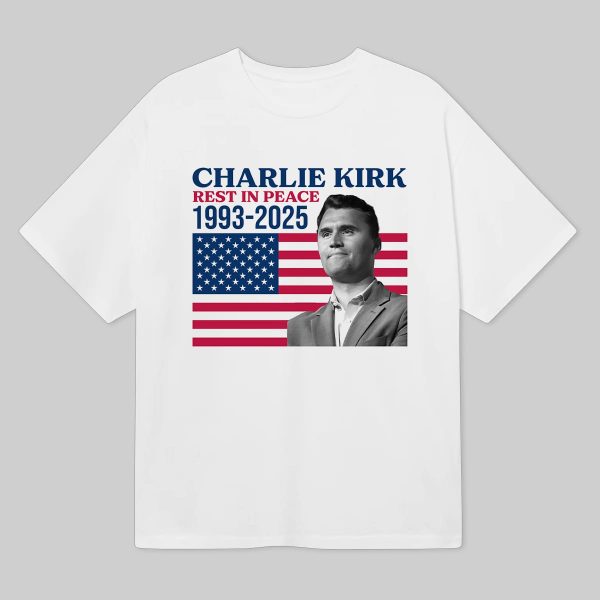 Rest In Peace Charlie Kirk 1993 2025 T Shirt 6