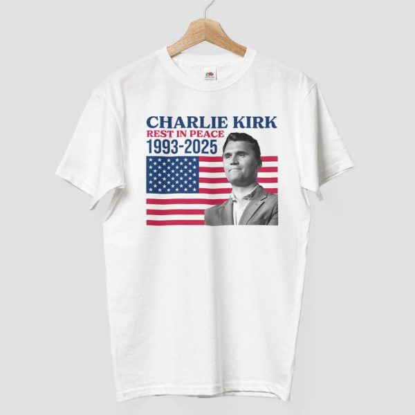 Rest In Peace Charlie Kirk 1993 2025 T Shirt 8