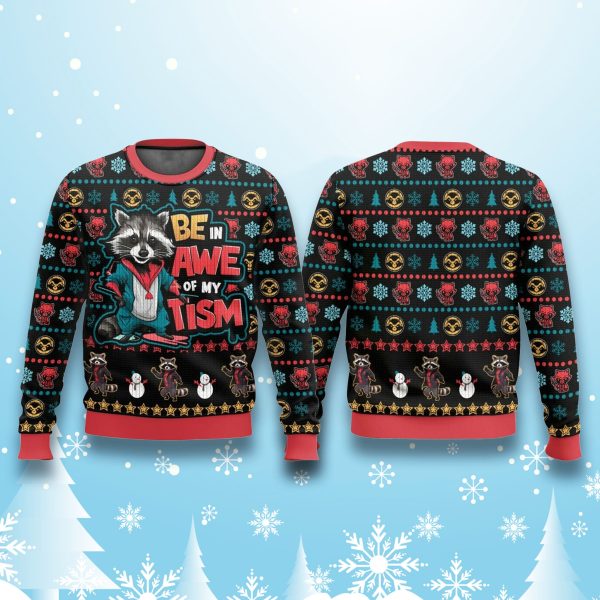 Rocket Raccoon Be In Awe Of My Tism Ugly Christmas Sweater 2
