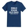 Ronald Reagan Sold Crack Guerrilla Republik 1794 Shirt 4