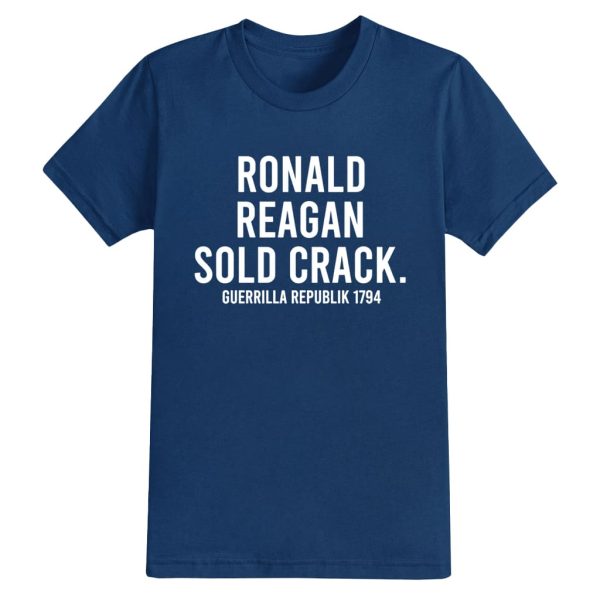 Ronald Reagan Sold Crack Guerrilla Republik 1794 Shirt 4