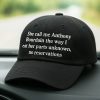 She Call Me Anthony Bourdain The Way I Eat Her Parts Unknown Hat 2