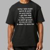 Sorry I Was Super Weird and Quiet At Your Party Shirt 5