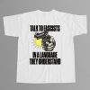 Talk To Fascists In A Language They Understand Shirt 6