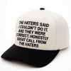 The Haters Said I Couldnt Do It And they Were Correct Hat 1