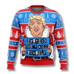 Trump Epstein Didn't Kill Himself Ugly Christmas Sweater