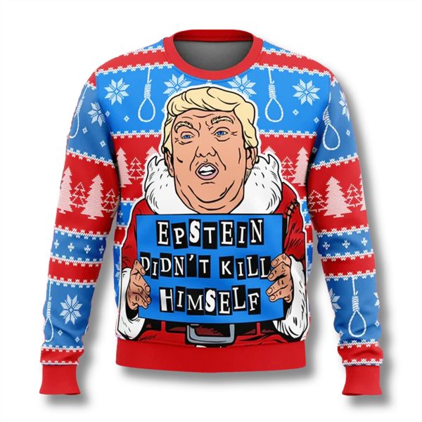 Trump Epstein Didnt Kill Himself Ugly Christmas Sweater 1