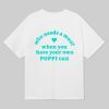 Who Needs A Man When You Have Your Own Poppi Can Shirt 6