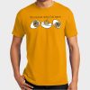 You Know Why Im Here Deviled Eggs T Shirt 5