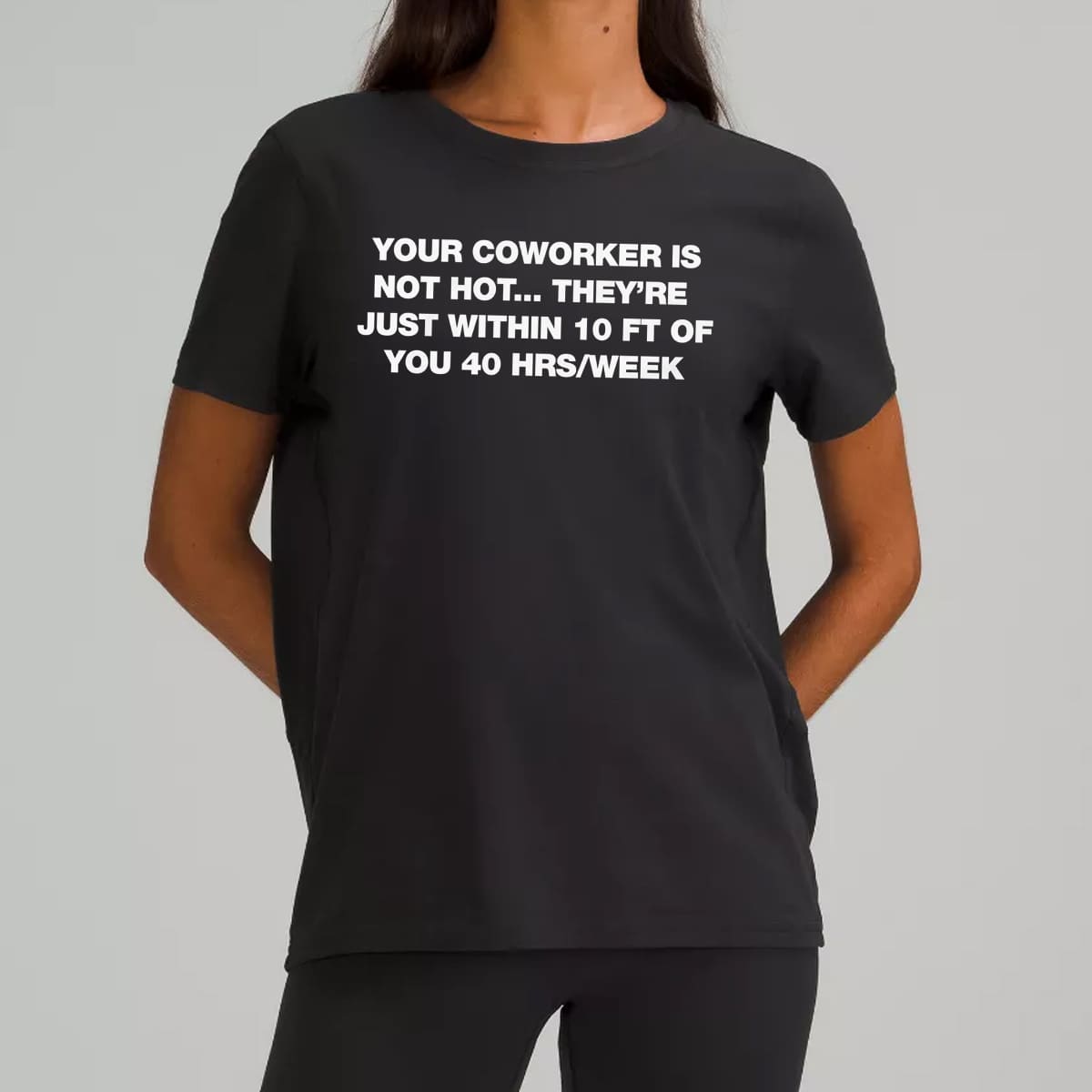 Your Coworker Is Not Hot Shirt 7 Your Coworker Is Not Hot Shirt 7
