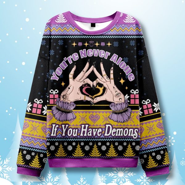 Youre Never Alone If You Have Demons Ugly Christmas Sweater