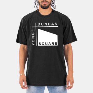 Yonge Dundas Square Shirt 10