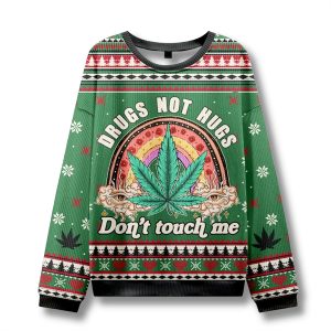 Drugs Not Hugs Dont Touch Me Ugly Christmas Sweater 1