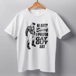 AI Art Sorry I Prefer Gay Guy Art Shirt