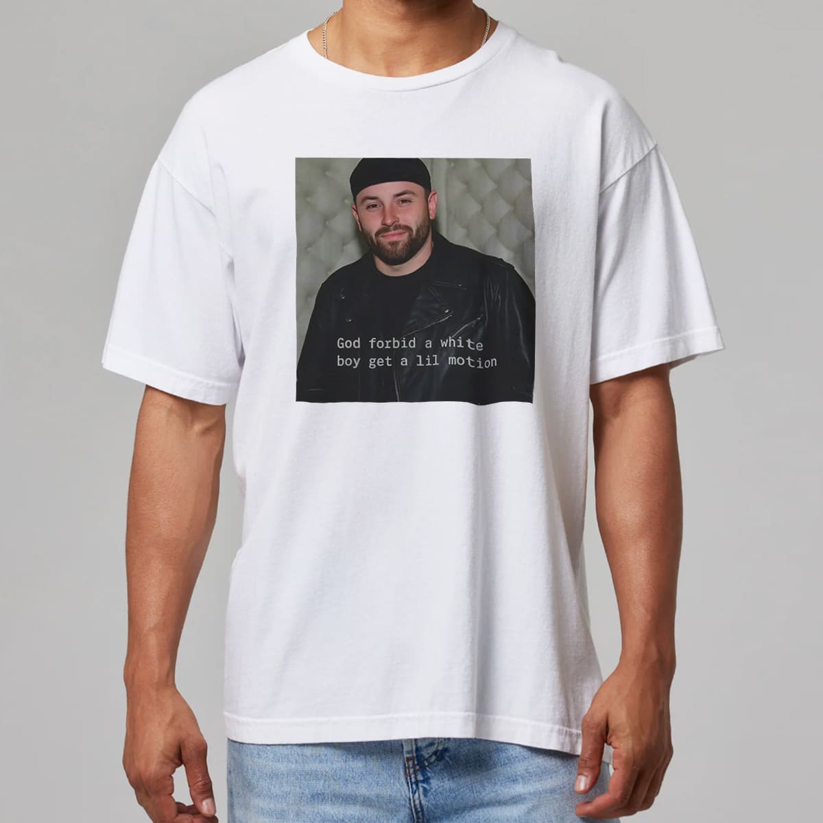 Baker Mayfield God Forbid A White Boy Get A Lil Motion Shirt 5 Baker Mayfield God Forbid A White Boy Get A Lil Motion Shirt 7