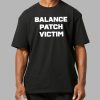 Balance Patch Victim T shirt 5
