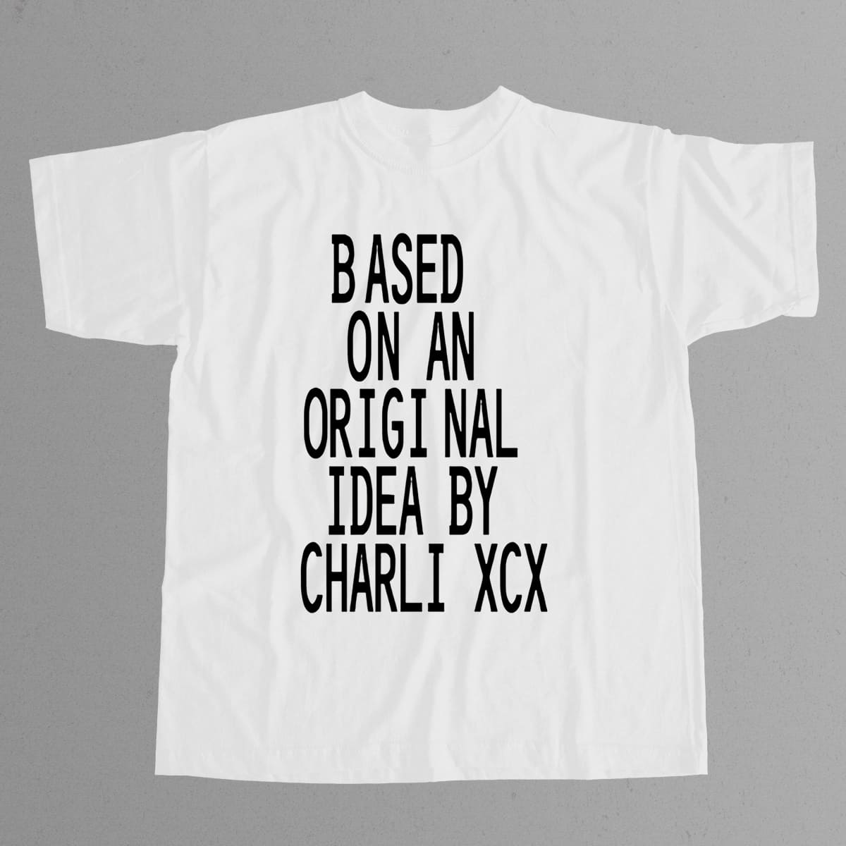 Based On An Original Idea By Charli XCX Shirt 7 Based On An Original Idea By Charli XCX Shirt 7