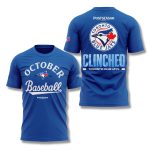 Blue Jays 2025 October Baseball Clinched Shirt