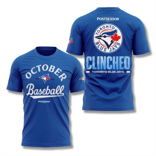 Blue Jays 2025 October Baseball Clinched Shirt 1