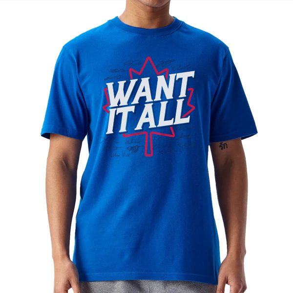 Blue Jays Want It All Shirt 1