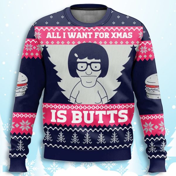 Bobs Burgers All I Want For Xmas Is Butts Ugly Sweater 1