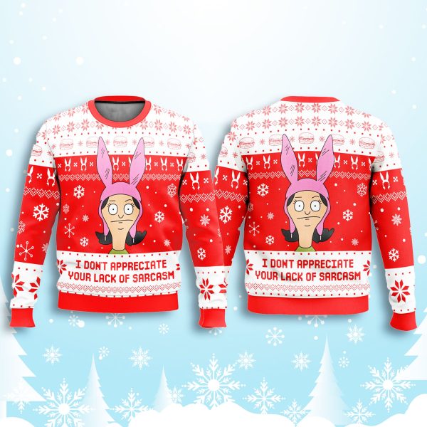 Bobs Burgers I Dont Appreciate Your Lack Of Sarcasm Ugly Sweater 2