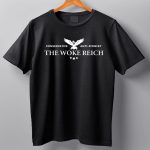 Conservative Anti Zionist The Woke Reich Shirt