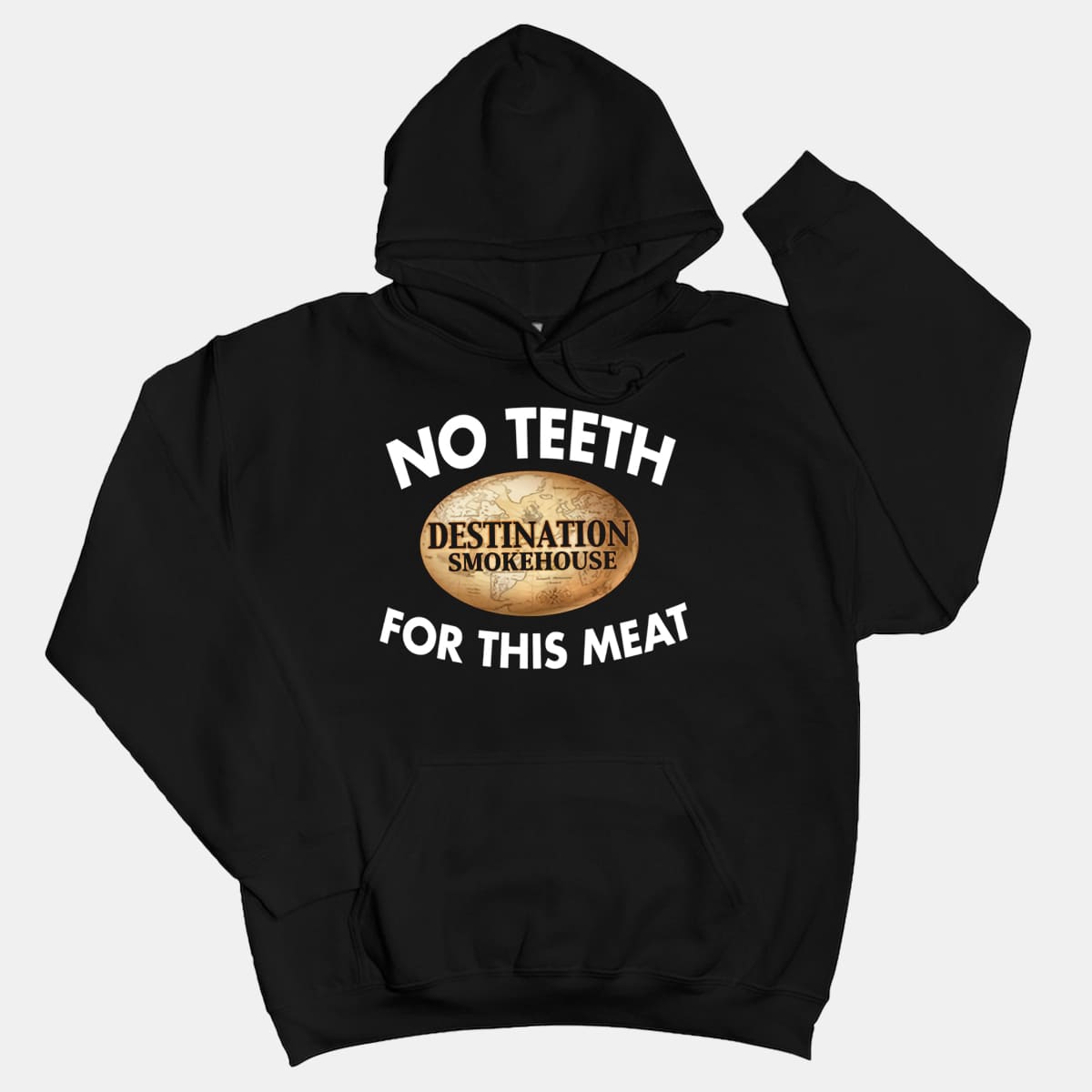Destination Smokehouse No Teeth For This Meat Shirt 3 Destination Smokehouse No Teeth For This Meat Shirt 6