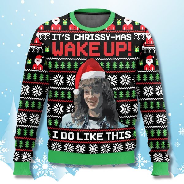 Eddie Munson Its Chrissy mas Wake Up Ugly Sweater