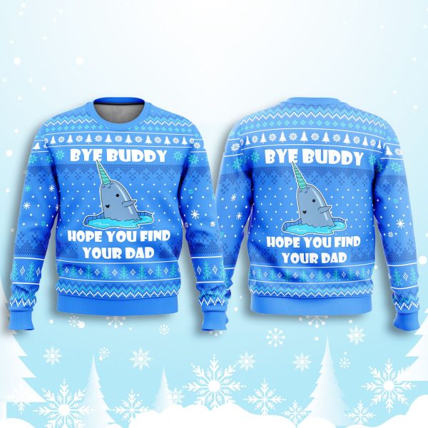 Elf Bye Buddy Hope You Find Your Dad Ugly Christmas Sweater 2