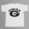 Georgia Bulldogs God Is a G Shirt 2