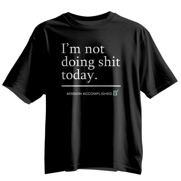 Haaland Im Not Doing Shit Today Shirt 5