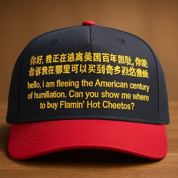 I Am Fleeing The American Century Of Humiliation Where To Buy Flamin Hot Cheetos Hat 2