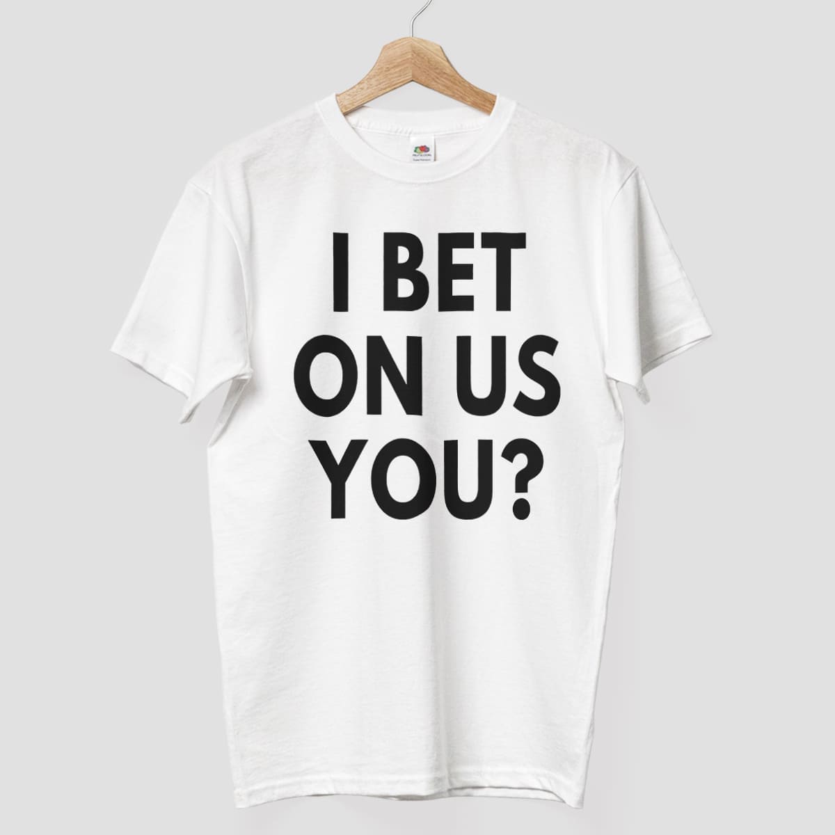 I Bet On Us You Shirt 2 I Bet On Us You Shirt 3