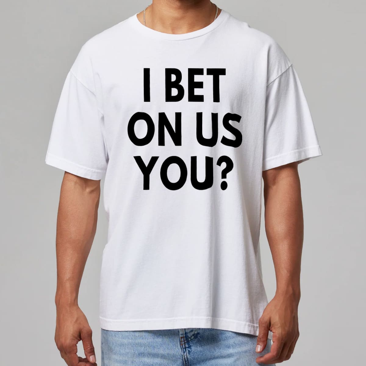 I Bet On Us You Shirt 7 I Bet On Us You Shirt 7