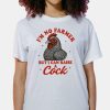 I'm No Farmer But I Can Raise A Cock Shirt 8 Im No Farmer But I Can Raise A Cock Shirt 7