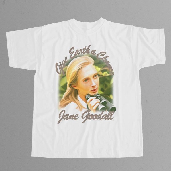 Jane Goodall Give Earth A Chance Shirt 12