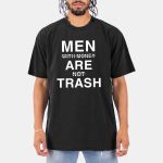 Men With Money Are Not Trash Shirt