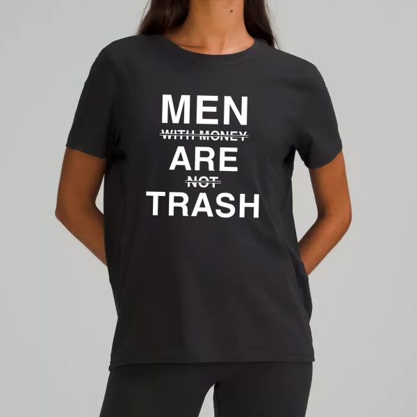 Men With Money Are Not Trash Shirt 3
