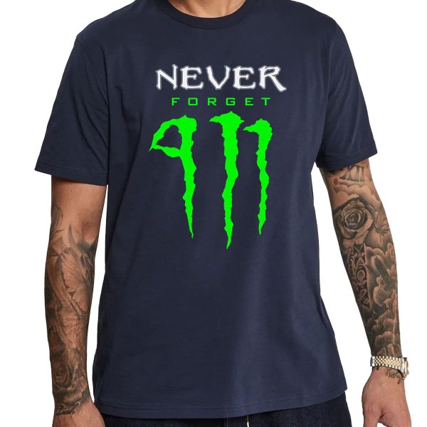Never Forget 9 11 Monster Energy Shirt 14