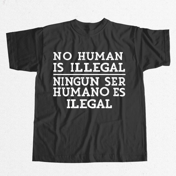 No Human Is Illegal Ningun Ser Humano Es Ilegal Shirt 2