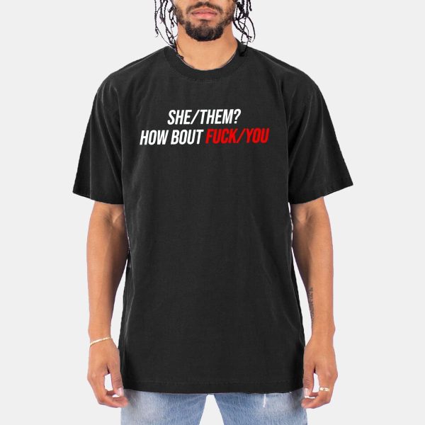 She Them How Bout Fuck You Hoodie 11