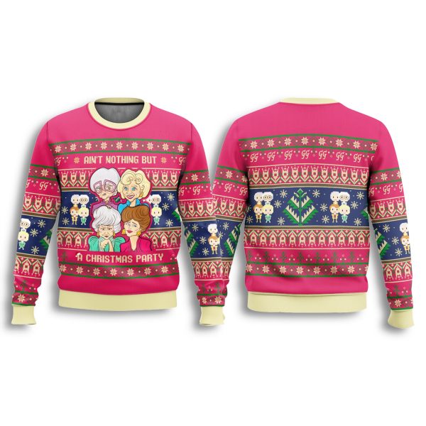 The Golden Girls Aint Nothing But A Christmas Party Ugly Sweater 1
