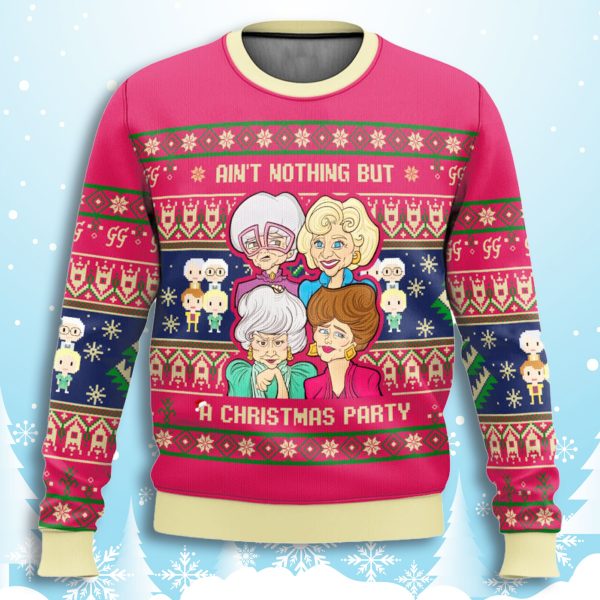 The Golden Girls Aint Nothing But A Christmas Party Ugly Sweater 2